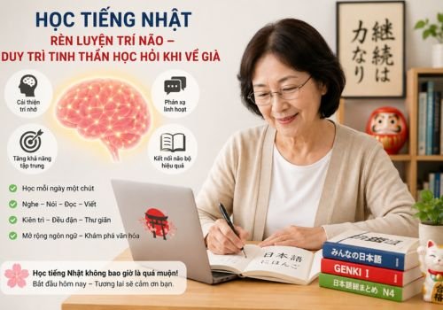 Học tiếng Nhật giúp rèn luyện trí não, tăng khả năng ghi nhớ, tập trung và duy trì tinh thần học hỏi khi về già.